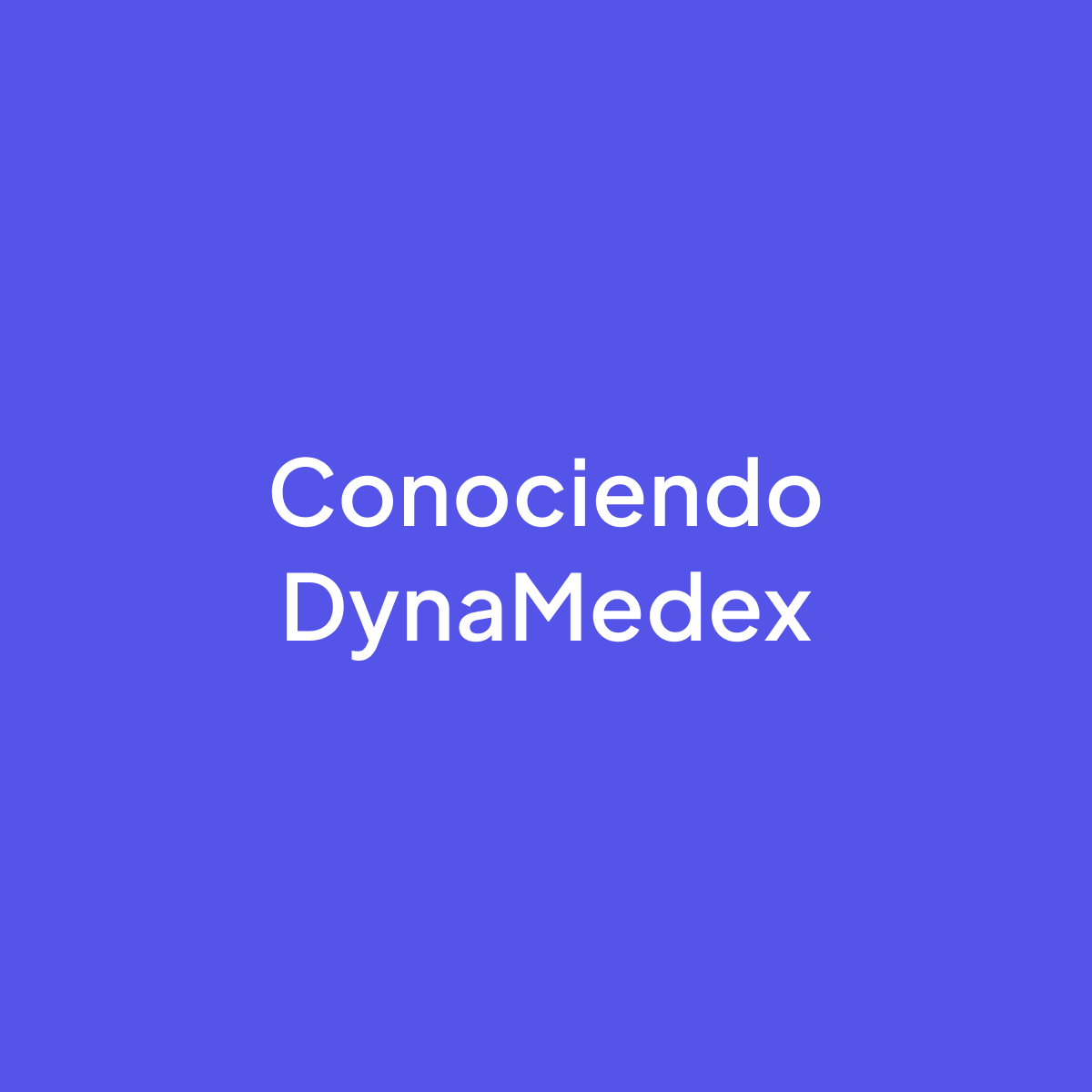 Conoce DynaMedex