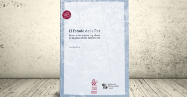 Libro: El Estado de la paz. Burocracias, memoria y afecto en el posconflicto colombiano | Universidad Icesi y Tirant lo Blanch