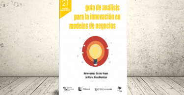Libro - Guía de análisis para la innovación en modelos de negocios | Universidad EAFIT, Universidad del Norte, Universidad CESA y Universidad Icesi