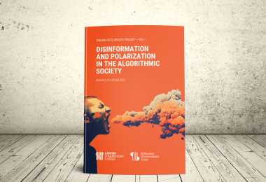 Book - Disinformation and Polarization in the Algorithmic Society. Online Hate Speech Trilogy (vol. 1) | LabCom – University of Beira Interior & Universidad Icesi