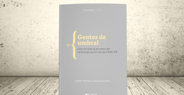 Libro - Gente del umbral. Una mirada al proceso de reincorporación de las FARC-EP | Editorial Universidad Icesi