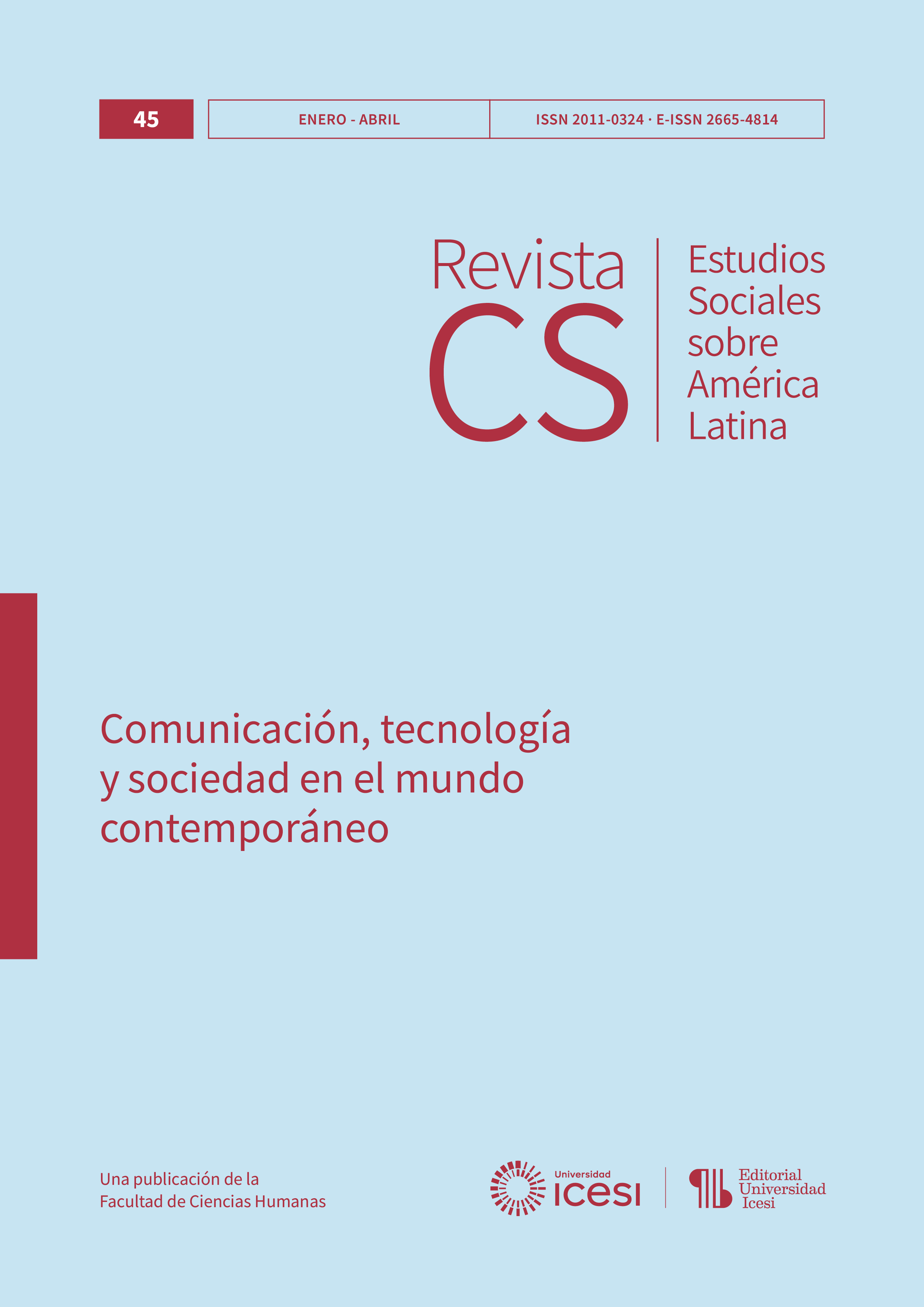 					Ver Núm. 45 (2025): No. 45, Enero-Abril (2025): Comunicación, tecnología y sociedad en el mundo contemporáneo
				