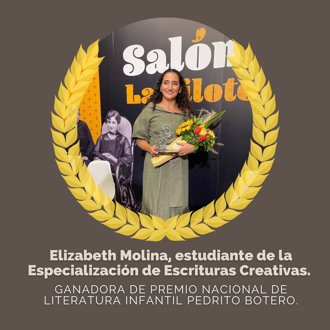 Imagen de fondo Elizabeth Molina, estudiante de la Especialización de Escrituras Creativas. Ganadora de PREMIO NACIONAL DE LITERATURA INFANTIL PEDRITO BOTERO.